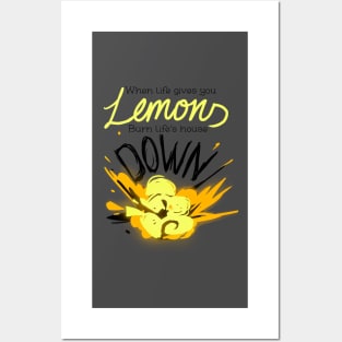 When Life Gives You Lemons.. Posters and Art